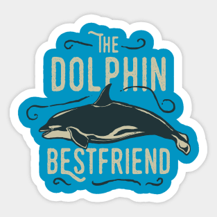 Our Best Friend the Dolphin Sticker